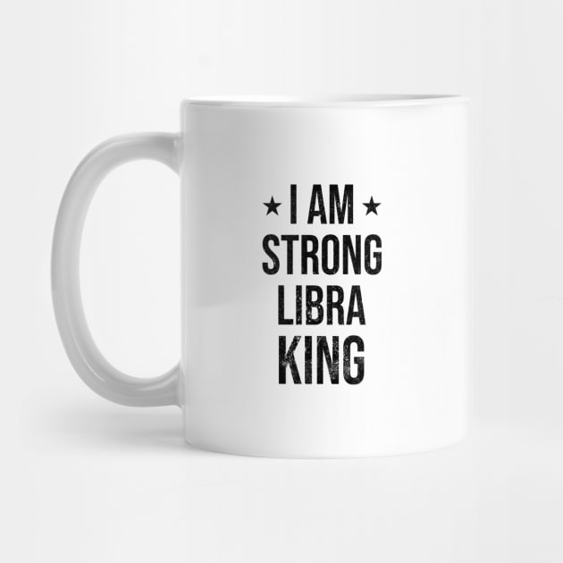 I am Strong Libra King by Rishirt